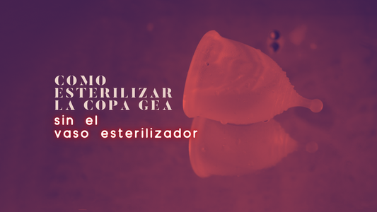 Cómo Esterilizar tu Copa Menstrual sin el vaso esterilizador