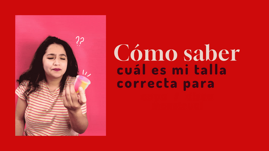 Cómo saber cuál es mi talla correcta para la copa/disco menstrual