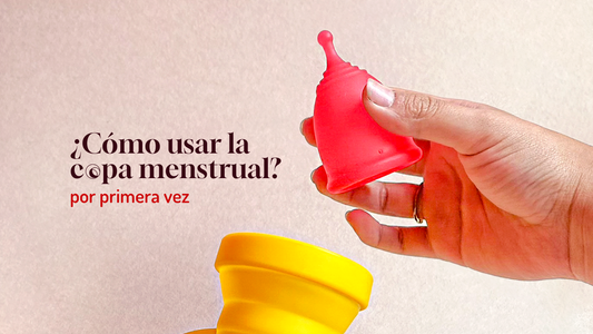 Cómo usar una copa menstrual por primera vez: guía fácil y practica